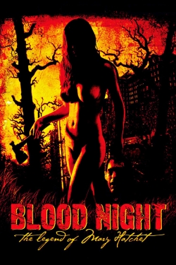 Watch Free Blood Night: The Legend of Mary Hatchet Movies Full HD Online