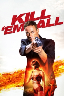 Watch Free Kill 'em All Movies Full HD Online