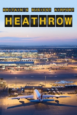 Watch Free Britain's Busiest Airport: Heathrow Movies Full HD Online