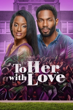 Watch Free To Her, With Love Movies Full HD Online