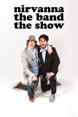 Watch Free Nirvanna the Band the Show Movies Full HD Online