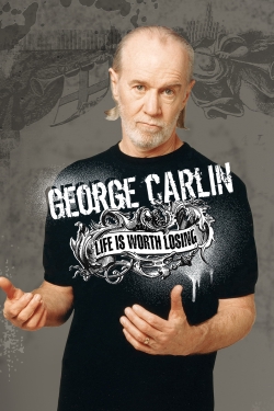 Watch Free George Carlin: Life Is Worth Losing Movies Full HD Online