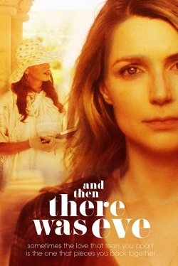 Watch Free And Then There Was Eve Movies Full HD Online