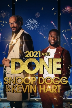 Watch Free 2021 and Done with Snoop Dogg & Kevin Hart Movies Full HD Online