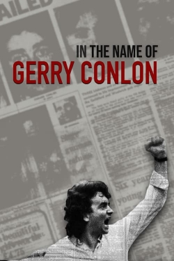 Watch Free In the Name of Gerry Conlon Movies Full HD Online