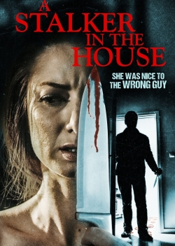 Watch Free A Stalker in the House Movies Full HD Online