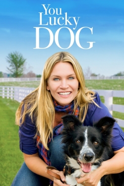 Watch Free You Lucky Dog Movies Full HD Online