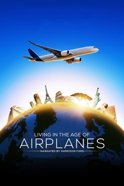 Watch Free Living in the Age of Airplanes Movies Full HD Online