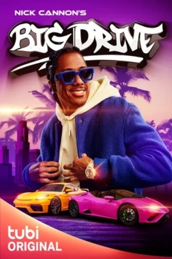 Watch Free Nick Cannon's Big Drive Movies Full HD Online