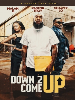 Watch Free Down 2 Come Up Movies Full HD Online