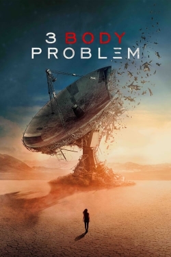 Watch Free 3 Body Problem Movies Full HD Online