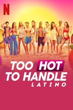 Watch Free Too Hot to Handle: Latino Movies Full HD Online