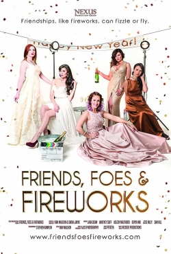 Watch Free Friends, Foes & Fireworks Movies Full HD Online