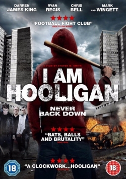 Watch Free I Am Hooligan Movies Full HD Online