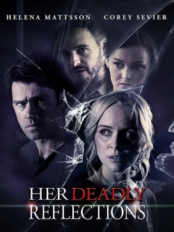 Watch Free Her Deadly Reflections Movies Full HD Online