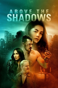 Watch Free Above the Shadows Movies Full HD Online