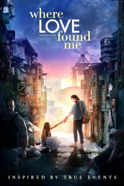 Watch Free Where Love Found Me Movies Full HD Online