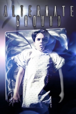 Watch Free Alternate Ground Movies Full HD Online