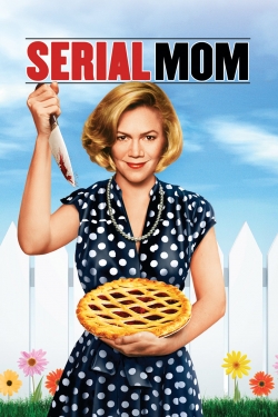 Watch Free Serial Mom Movies Full HD Online