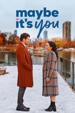 Watch Free Maybe It's You Movies Full HD Online