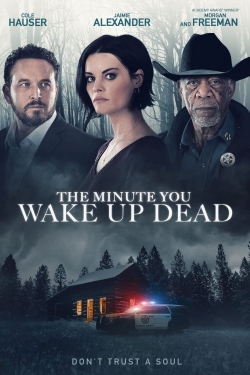 Watch Free The Minute You Wake Up Dead Movies Full HD Online