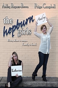 Watch Free The Hepburn Girls Movies Full HD Online