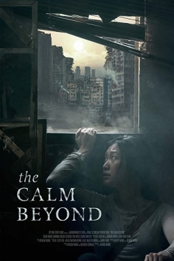 Watch Free The Calm Beyond Movies Full HD Online