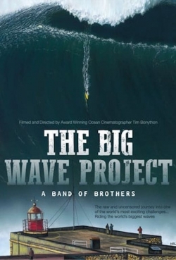 Watch Free The Big Wave Project: A Band of Brothers Movies Full HD Online