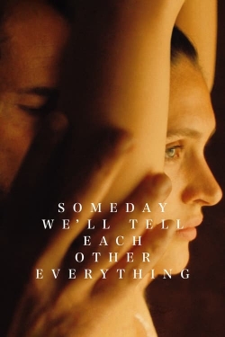 Watch Free Someday We'll Tell Each Other Everything Movies Full HD Online