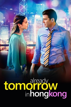 Watch Free Already Tomorrow in Hong Kong Movies Full HD Online