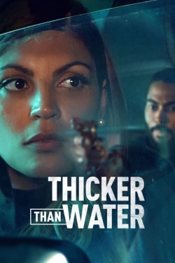 Watch Free Thicker Than Water Movies Full HD Online