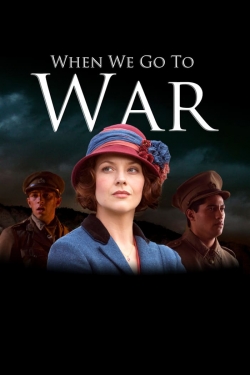 Watch Free When We Go to War Movies Full HD Online