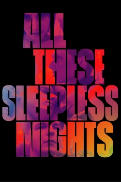 Watch Free All These Sleepless Nights Movies Full HD Online