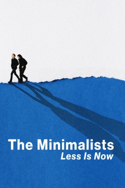 Watch Free The Minimalists: Less Is Now Movies Full HD Online