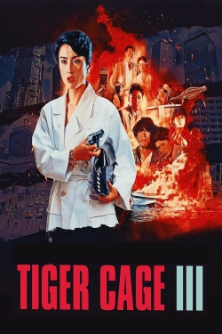 Watch Free Tiger Cage 3 Movies Full HD Online