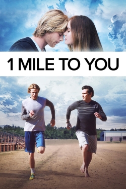 Watch Free 1 Mile To You Movies Full HD Online