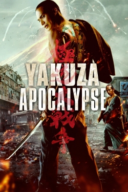 Watch Free Yakuza Apocalypse Movies Full HD Online