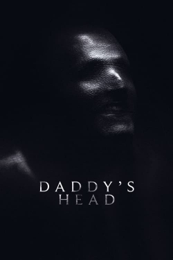 Watch Free Daddy's Head Movies Full HD Online