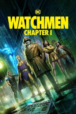 Watch Free Watchmen: Chapter I Movies Full HD Online