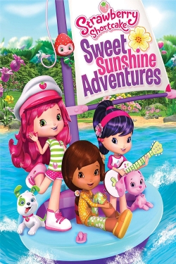 Watch Free Strawberry Shortcake: Sweet Sunshine Adventures Movies Full HD Online