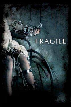 Watch Free Fragile Movies Full HD Online